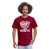 Does This Shirt Make Me Look Diabetic Unisex Classic T-Shirt - burgundy