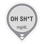 Oh Sh*t Dexcom Double Down Humor Sticker Sticker SPOD 4 x 4" 