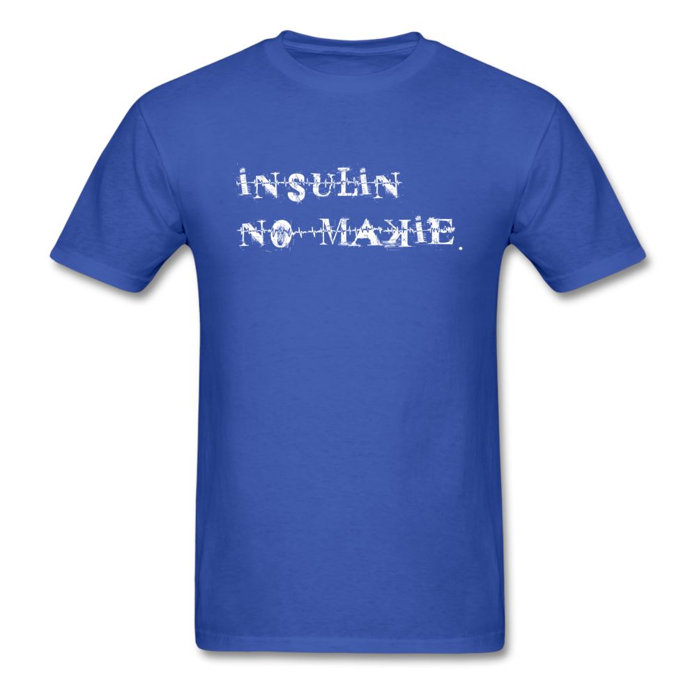 Insulin No-Makie Diabetic #Warrior Pride Funny T-Shirt - royal blue