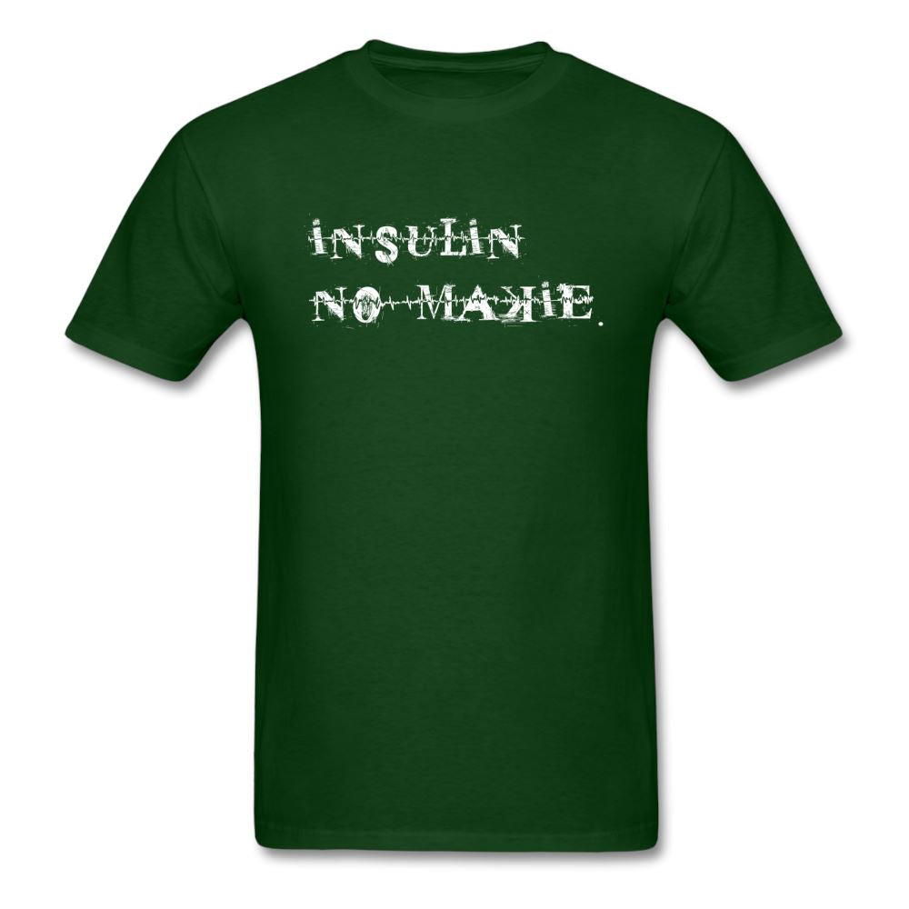 Insulin No-Makie Diabetic #Warrior Pride Funny T-Shirt - forest green