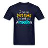 I Run On Diet Coke And Insulin Adult Funny Diabetes Awareness Unisex T-Shirt - navy