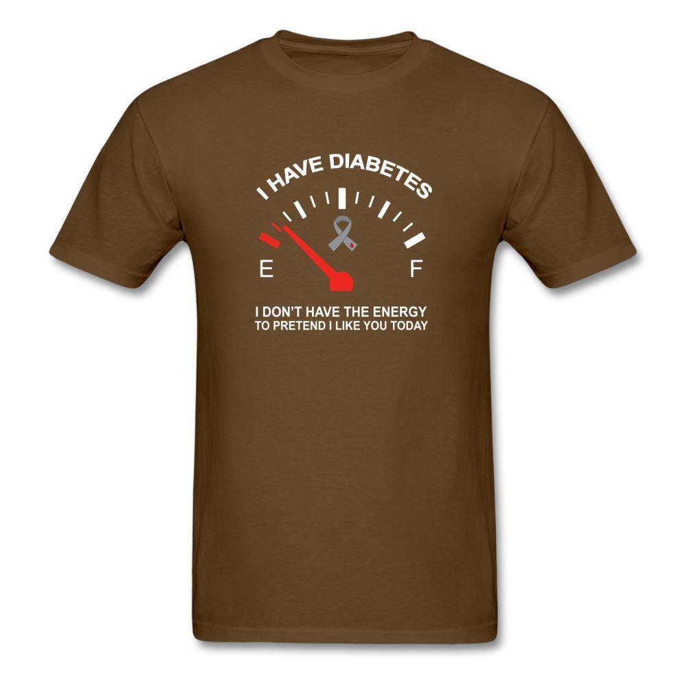 I have Diabetes I Don't Have Energy To Pretend Today Classic T-Shirt - brown