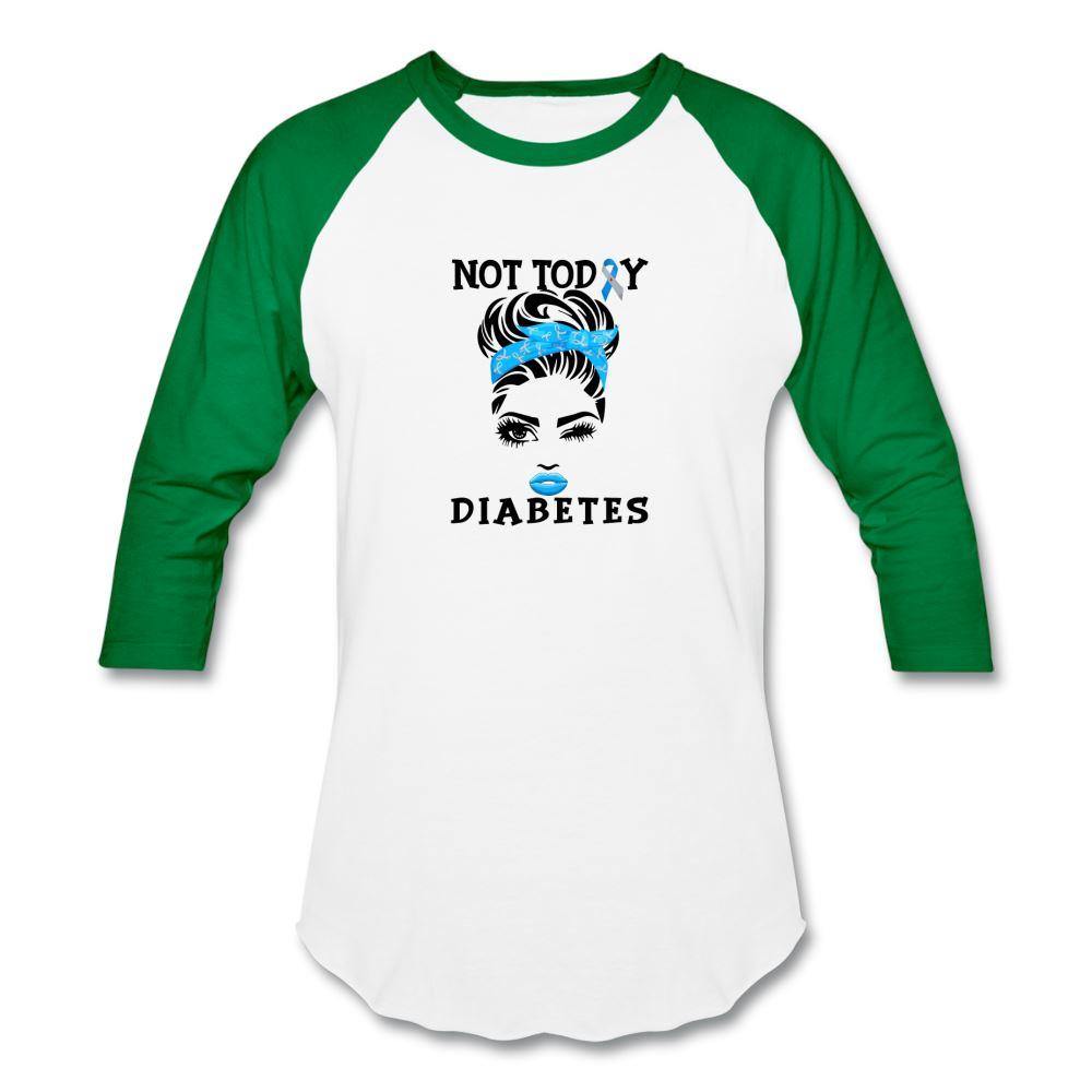 Not Today Diabetes Baseball Raglan T-Shirt - white/kelly green