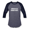 Insulin Is A Human Right!  Baseball Raglan T-Shirt - heather blue/navy