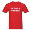 Load image into Gallery viewer, Insulin Is A Human Right Diasbetes Awarness Adult Unisex Classic T-Shirt - red