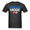 Load image into Gallery viewer, Insulin Mode &quot;ON&quot; Adult Diabetic Humor Unisex T-Shirt - heather black