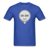 UH-OH! Dexcom Lows Alert Humor Adult Unisex T-Shirt - royal blue