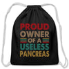 Proud Owner Of A Useless Pancreas Cotton Drawstring Bag - black