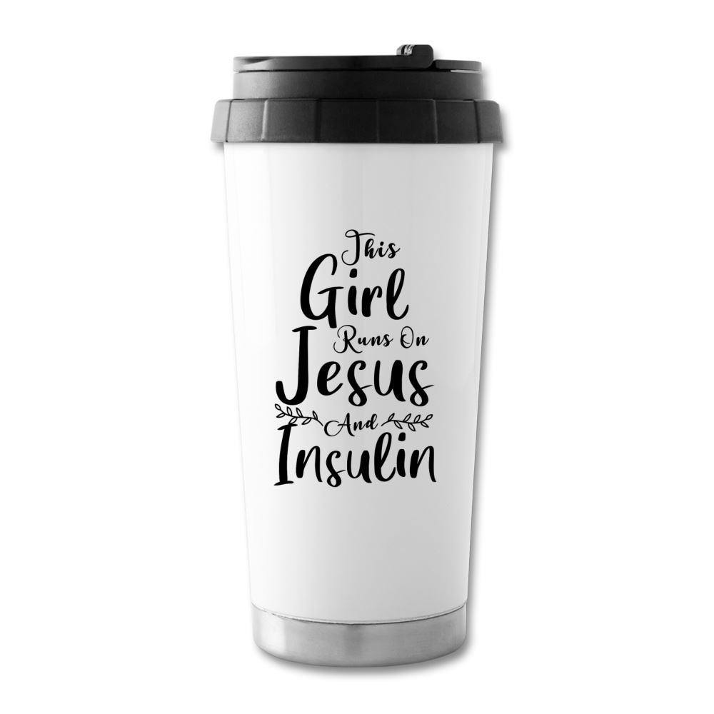 This Girl Runs On Jesus & Insulin Travel Coffee Drink Mug - white